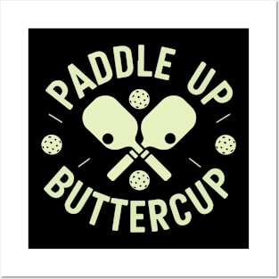 Paddle Up Buttercup Paddle rackets Paddle ball Paddles Posters and Art